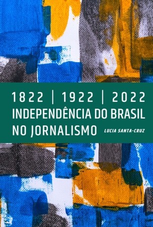 A Independência do Brasil no Jornalismo