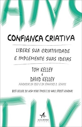 Confiança Criativa - Libere sua Criatividade e Implemente Suas Ideias